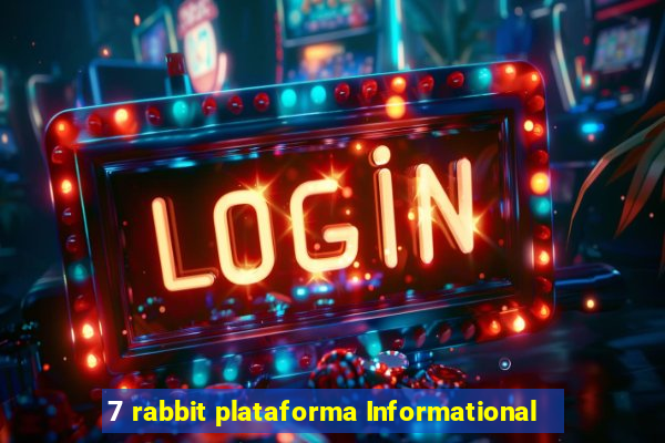 7 rabbit plataforma Informational